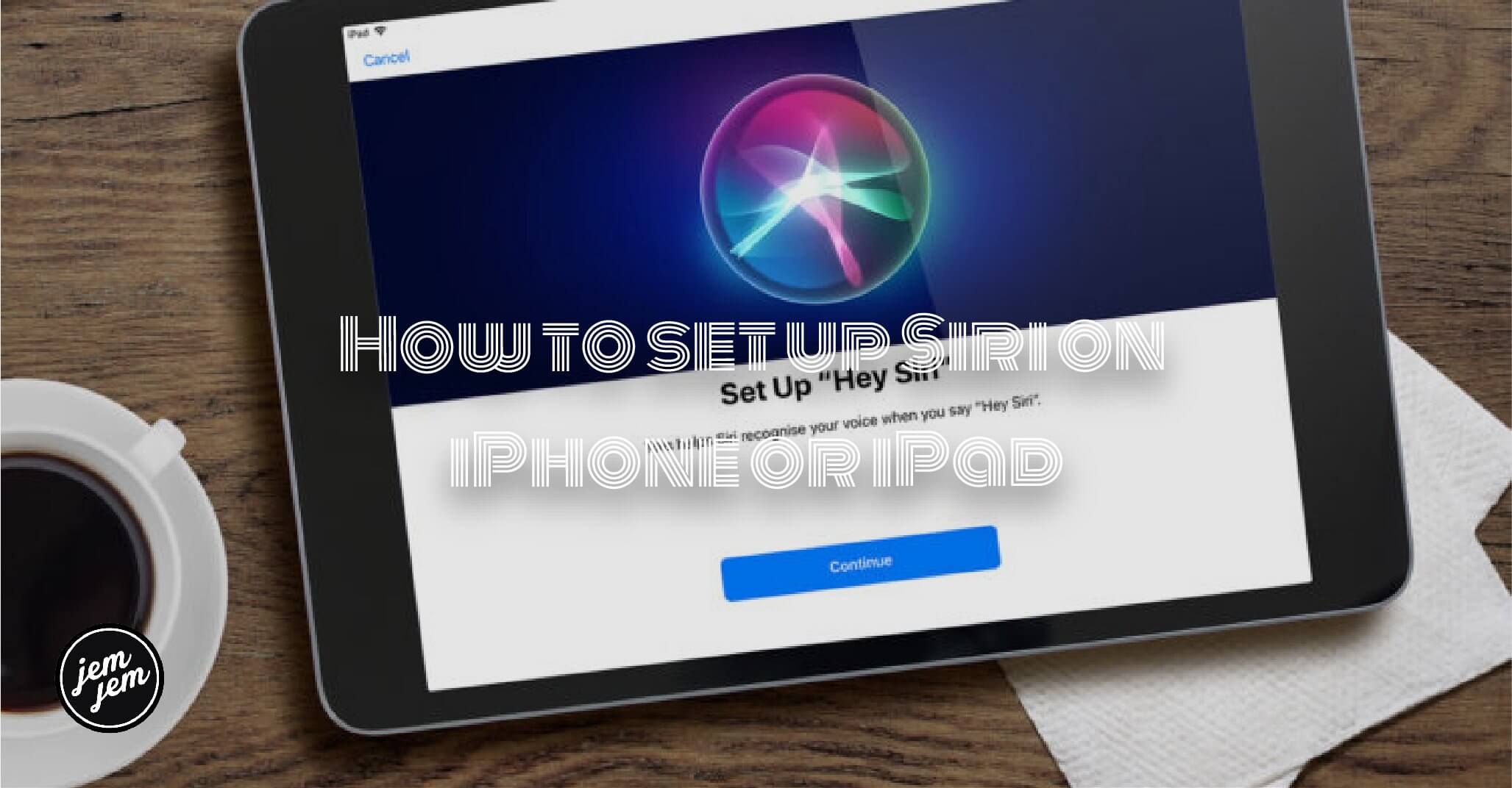 How to set up Siri on iPhone or iPad